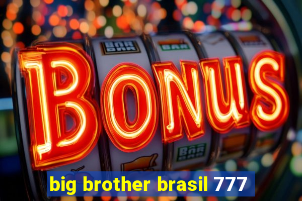 big brother brasil 777